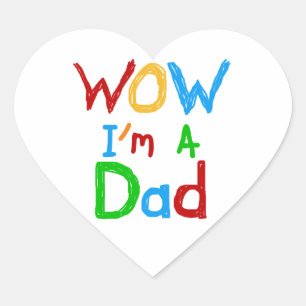 WOW I'm a Dad T-shirts and GIfts Heart Sticker