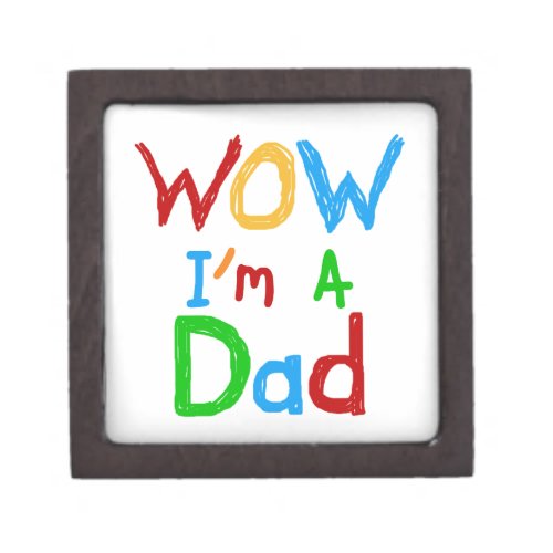 WOW Im a Dad T_shirts and GIfts Keepsake Box