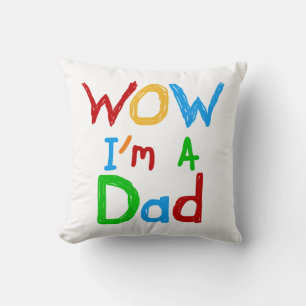 WOW I'm a Dad T-shirts and GIfts Throw Pillow