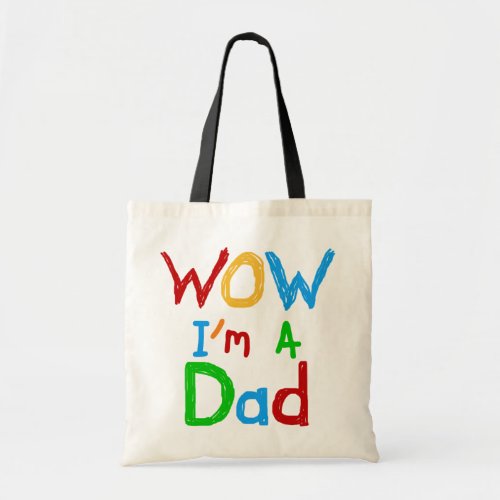 WOW Im a Dad T_shirts and GIfts Tote Bag