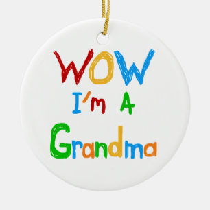 WOW I'm a Grandma T-shirts and Gifts Ceramic Ornament