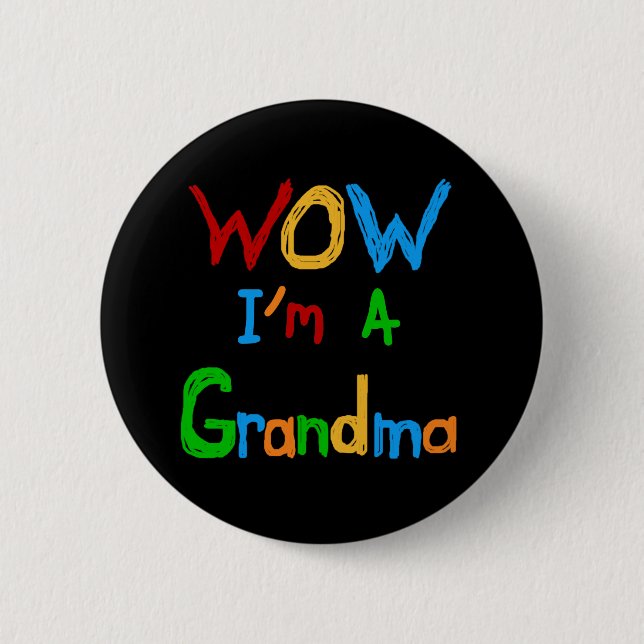 WOW I'm a Grandma T-shirts and Gifts Pinback Button (Front)