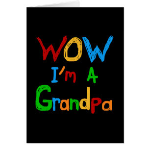WOW I'm a Grandpa T-shirts and Gifts Cards