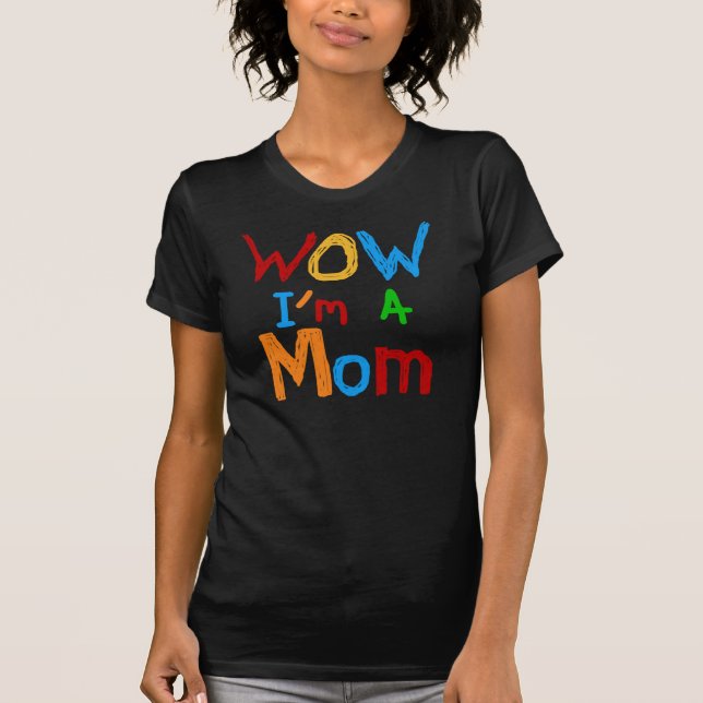 WOW I'm a Mom T-shirts and GIfts (Front)
