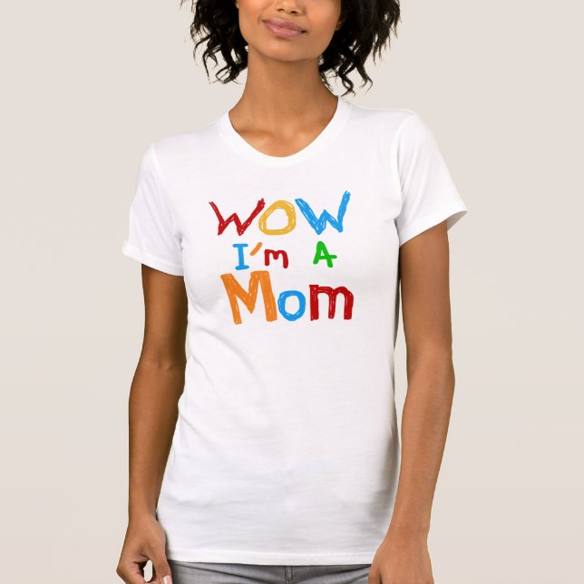 WOW I'm a Mom T-shirts and GIfts (Front)