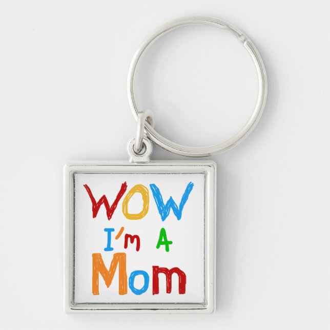 WOW I'm a Mom T-shirts and GIfts Keychain (Front)