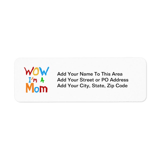 WOW I'm a Mom T-shirts and GIfts Label (Front)