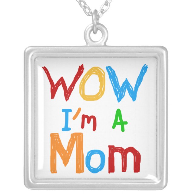 WOW I'm a Mom T-shirts and GIfts Silver Plated Necklace (Front)