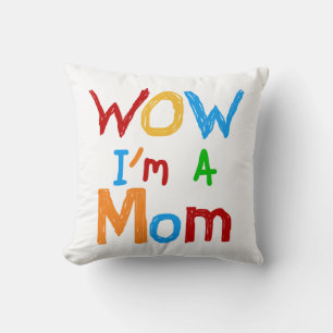 WOW I'm a Mom T-shirts and GIfts Throw Pillow