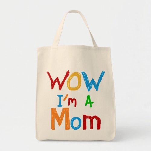 WOW Im a Mom T_shirts and GIfts Tote Bag