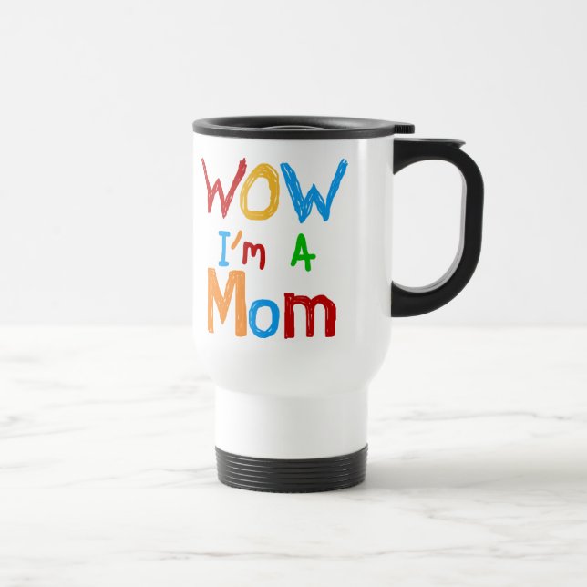 WOW I'm a Mom T-shirts and GIfts Travel Mug (Right)