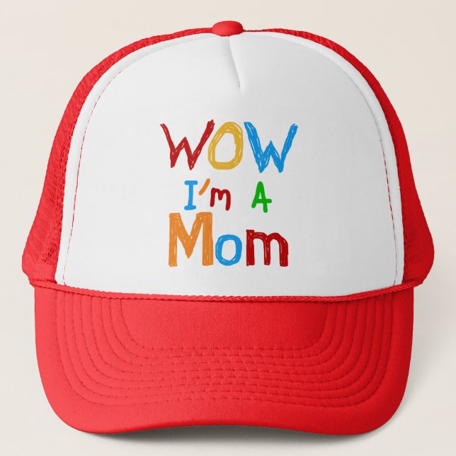 WOW I'm a Mom T-shirts and GIfts Trucker Hat (Front)