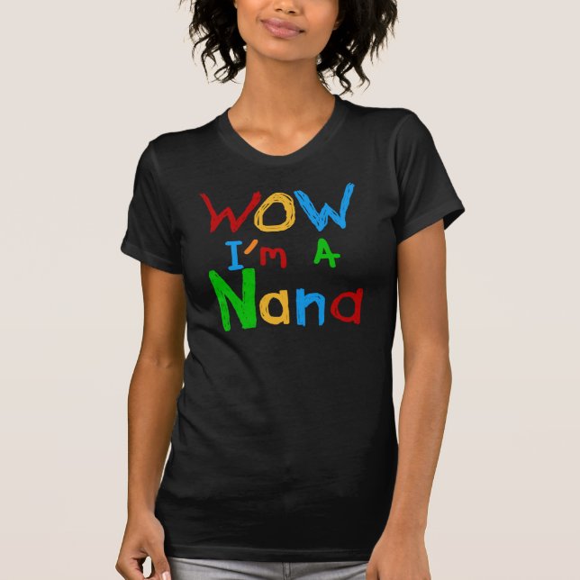 WOW I'm a Nana tshirts and Gifts (Front)