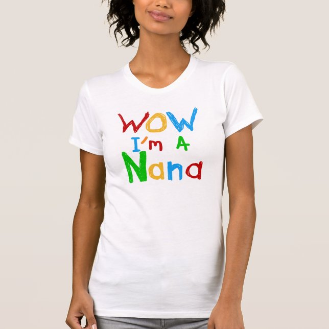 WOW I'm a Nana tshirts and Gifts (Front)