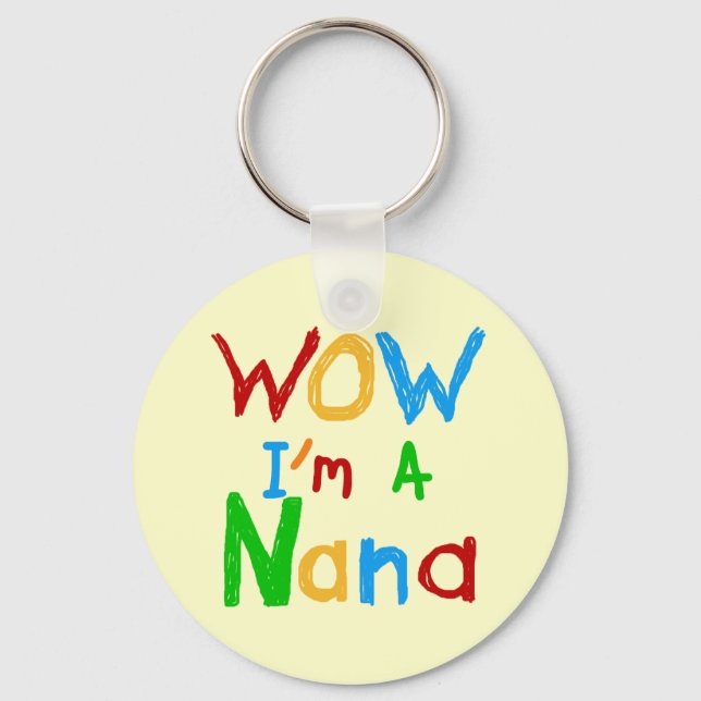 WOW I'm a Nana tshirts and Gifts Keychain (Front)