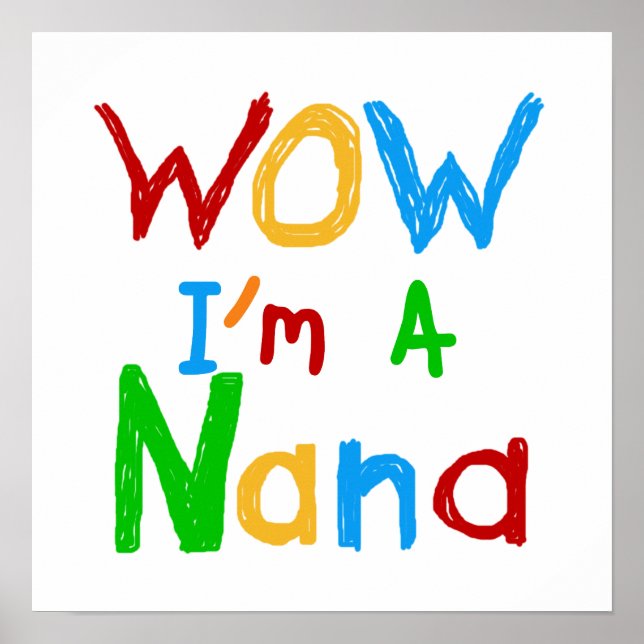 WOW I'm a Nana tshirts and Gifts Poster (Front)