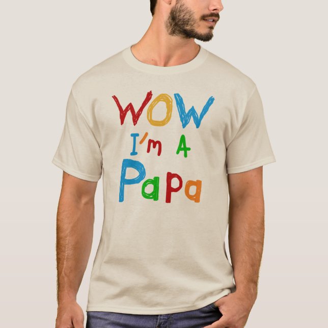 Wow I'm a Papa Tshirts and GIfts (Front)