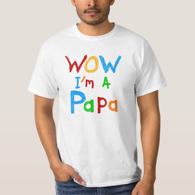 Wow I'm a Papa Tshirts and GIfts (Front)