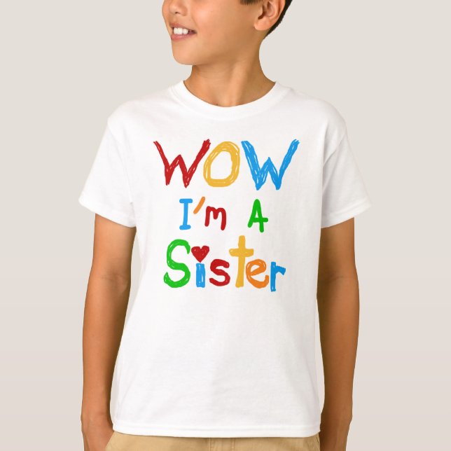 WOW I'm a Sister T-shirts and GIfts (Front)
