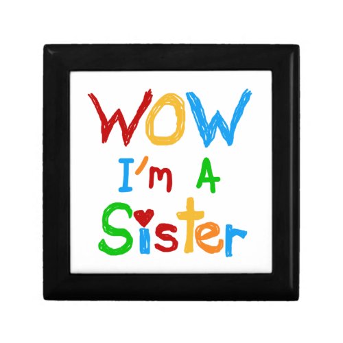 WOW Im a Sister T_shirts and GIfts Gift Box