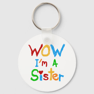 WOW I'm a Sister T-shirts and GIfts Keychain