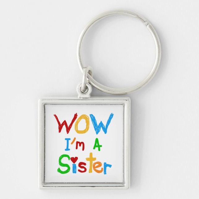WOW I'm a Sister T-shirts and GIfts Keychain (Front)