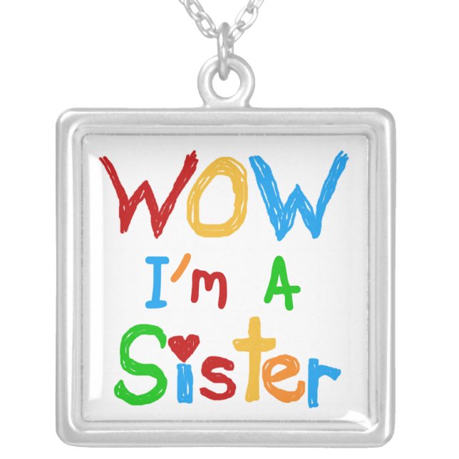 WOW I'm a Sister T-shirts and GIfts Silver Plated Necklace (Front)