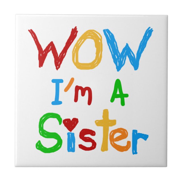 WOW I'm a Sister T-shirts and GIfts Tile (Front)