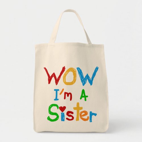 WOW Im a Sister T_shirts and GIfts Tote Bag