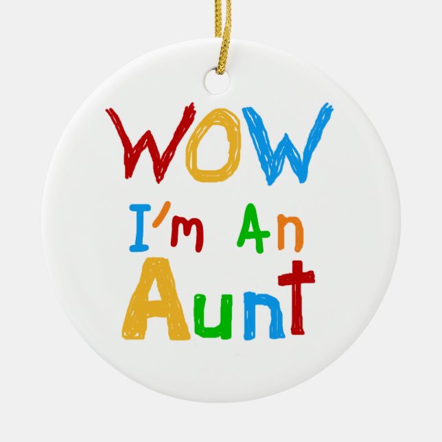 WOW I'm an Aunt T shirts and Gifts Ceramic Ornament (Front)