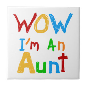 WOW I'm an Aunt T shirts and Gifts Tile