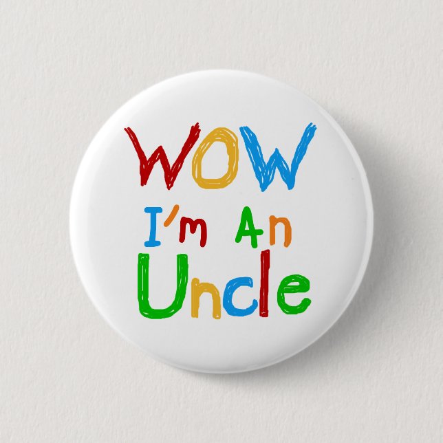 WOW I'm an Uncle T-shirts and GIfts Button (Front)