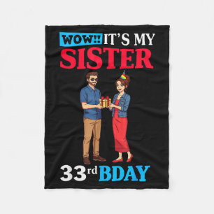 Wow It’s My Sister 33rd Birthday Celebration With Fleece Blanket