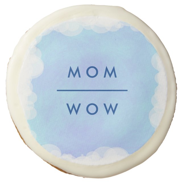 Wow Mom, Blue Blends Clouds Custom Cookies (Front)