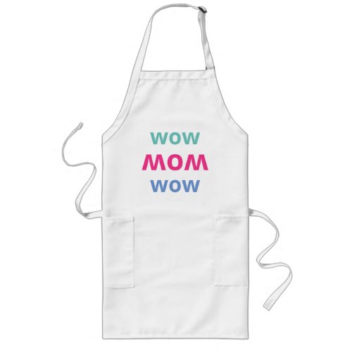 Wow Mom Mothers Day Long Apron