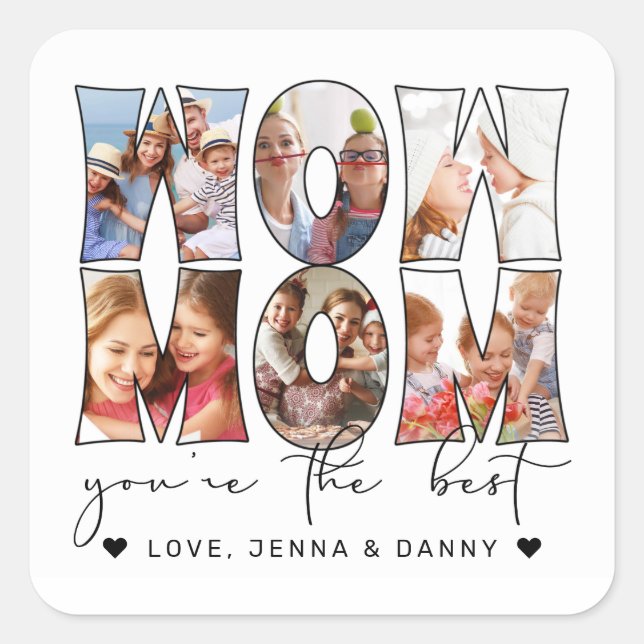 Wow Mom Quote Modern 6 Photo Collage White Square Sticker (Front)