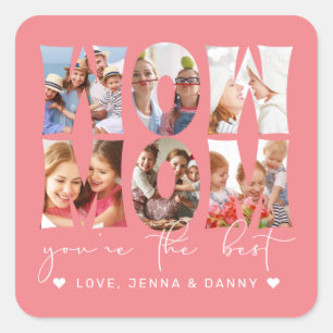 Wow Mom Quote Modern Coral Pink 6 Photo Collage Square Sticker