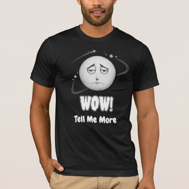 "Wow" sarcastic moonface face unisex T-shirt (Front)
