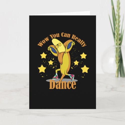 Wow You Can Really Dance Card