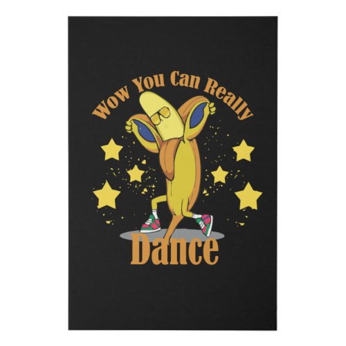 Wow You Can Really Dance Faux Canvas Print