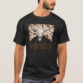 Wranglin Mama Leopard Bull Skull Western Country M T-Shirt