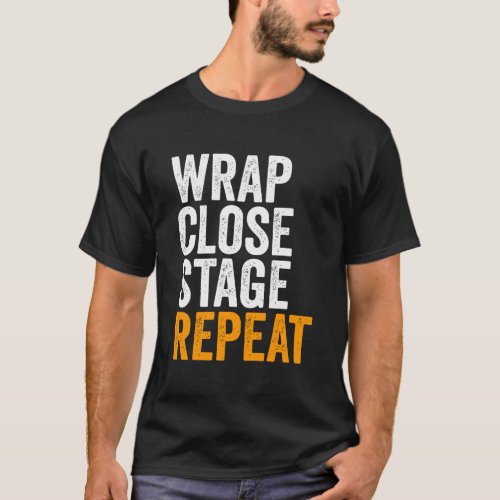 Wrap Close Stage Repeat Wrap Down Sort Swagazon As T_Shirt