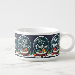Wrap It Up It’s Christmas Snow Globe Design Bowl