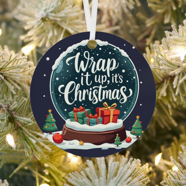 Wrap It Up It’s Christmas Snow Globe Design Metal Ornament (Insitu)