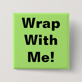 Wrap With Me! Button