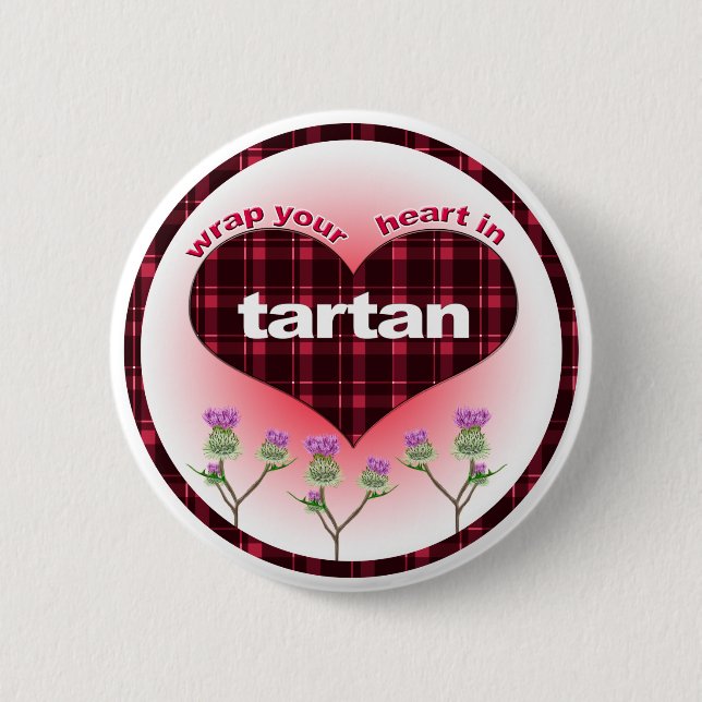 Wrap Your heart in Tartan Pinback Button (Front)
