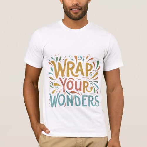 Wrap Your Wonder T_Shirt