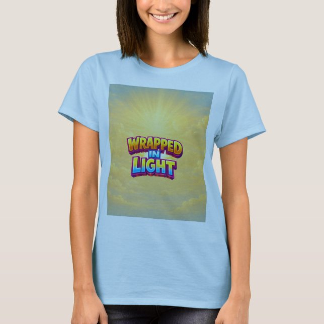 Wrapped In Light T-Shirt (Front)