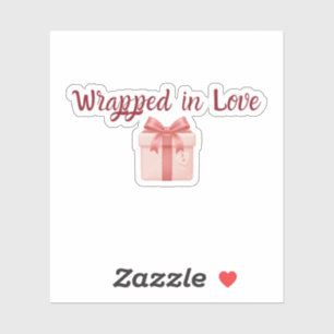 Wrapped in Love Sticker Custom-Cut Vinyl Sticker