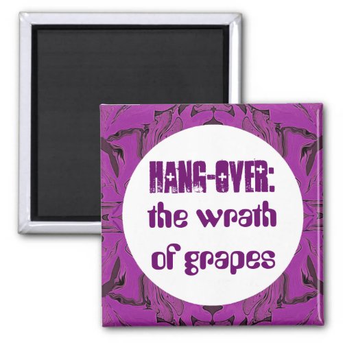 wrath of grapes humor magnet